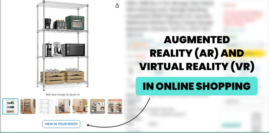 Augmented Reality and Virtual Reality Feature in Amazon Products for Online Shopping Augmented Reality and Virtual Reality Feature in Amazon Products for Online Shopping